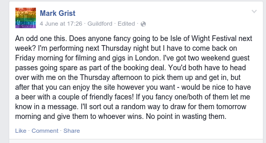 A facebook post by Mark Grist, offering two artists' tickets to anyone who can join him at the Isle of Wight Festival
